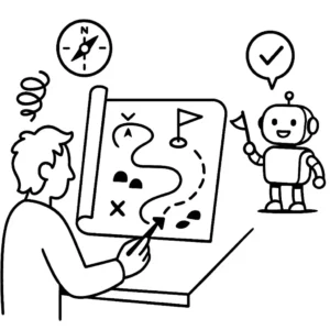 User mapping a clear route on a scroll while an AI robot with a check-mark flag signals task understood.